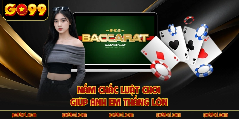 Nắm chắc luật chơi giúp anh em thắng lớn